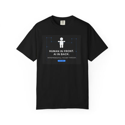 Human Up Front AI in the Back Entrepreneur T-Shirt | Founder Tee