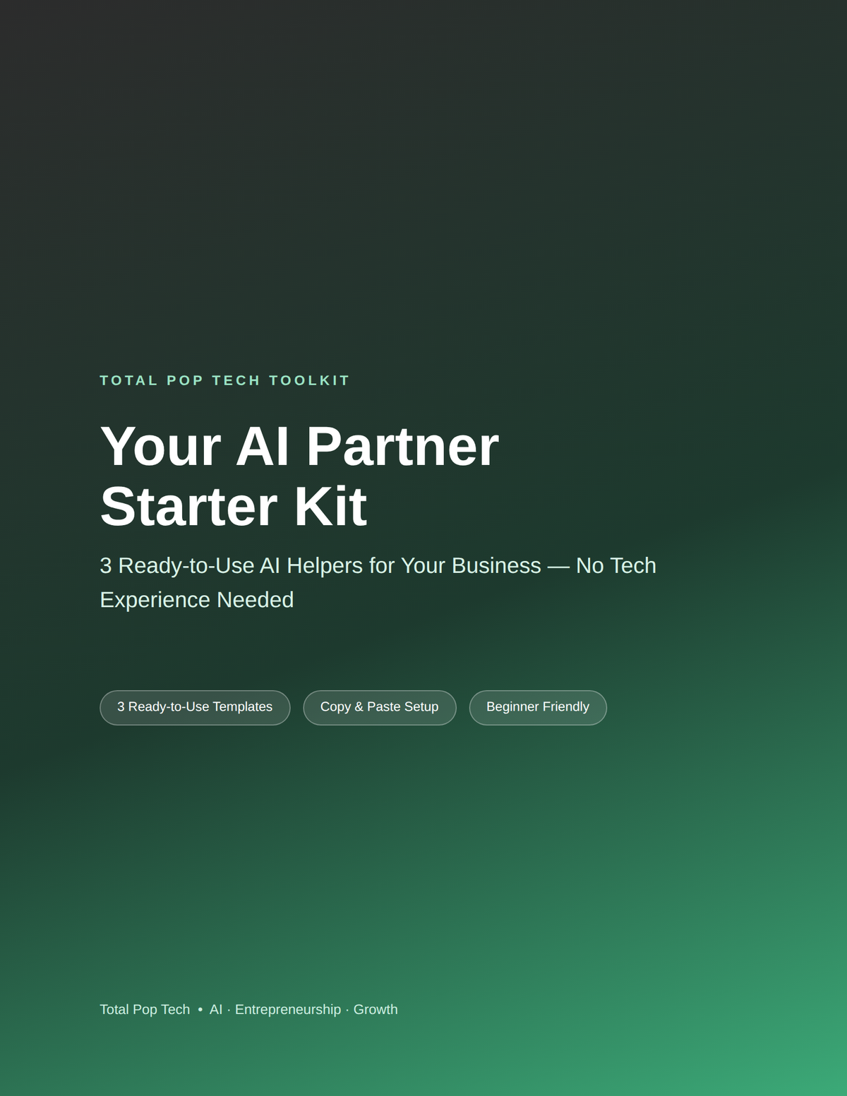 AI Partner Starter Kit — 3 Ready-to-Use AI Helpers for Your Business (No Tech Experience Needed)